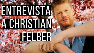 Entrevista a Christian Felber (Economía del bien común)