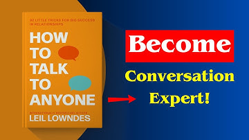 How to Talk to Anyone Book Summary | Fearless Conversations | Leil Lowndes | Audiobook