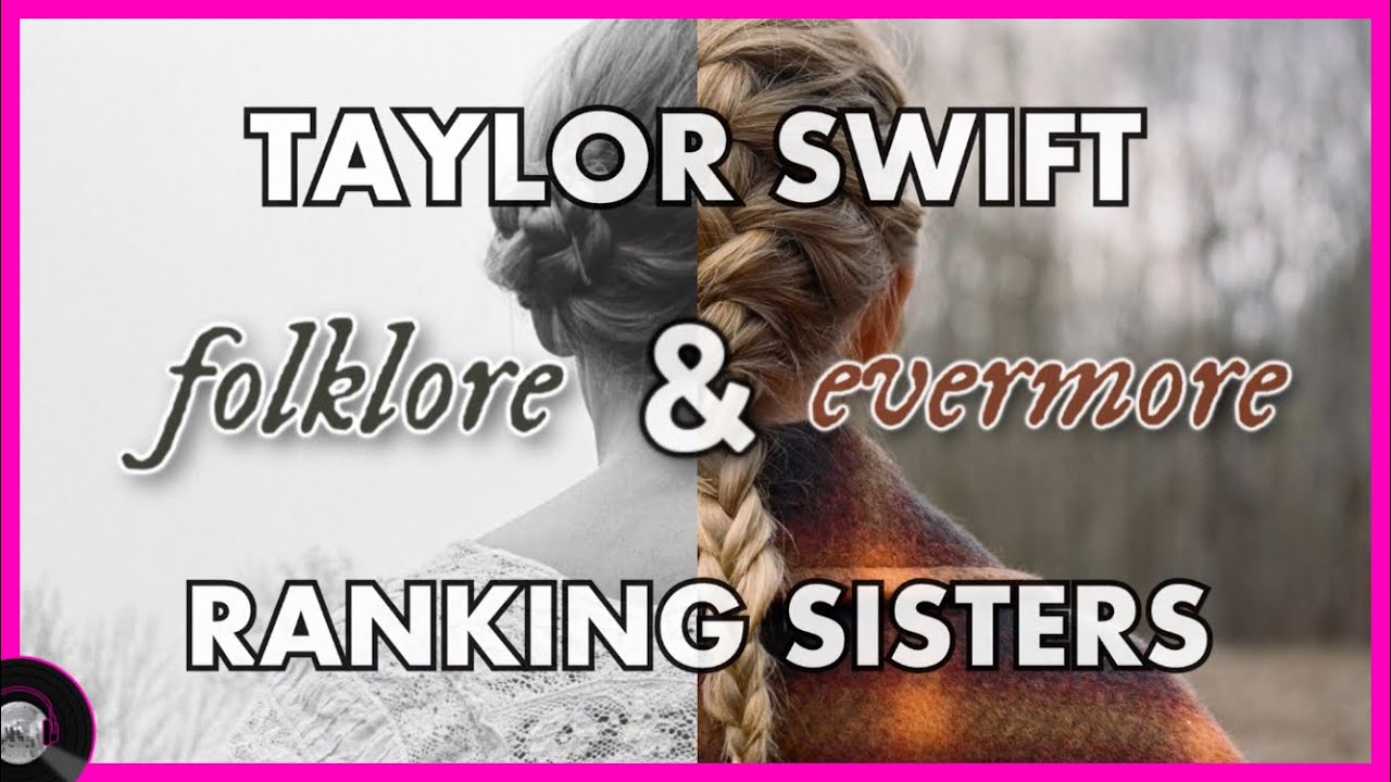 Taylor Swift Folklore & Evermore Ranking Sisters WORST to BEST🍁 ️