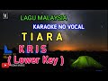 Kris  tiara  karaoke  no vocal  low keyjika kau bertemu aku begini