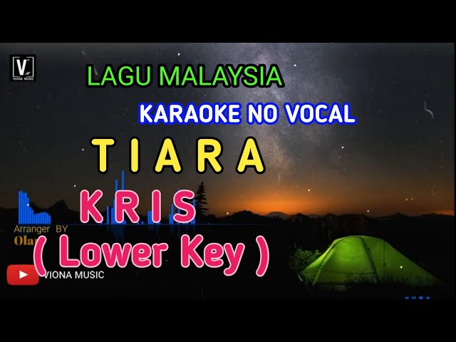 KRIS - TIARA ( KARAOKE ) NO VOCAL | LOW KEY_JIKA KAU BERTEMU AKU BEGINI class=