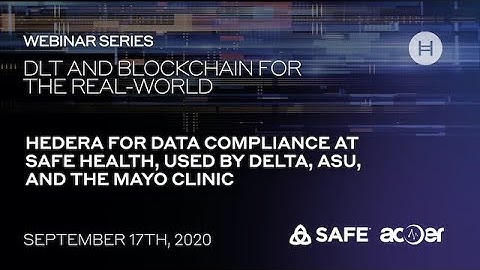 DLT and Blockchain in the Real World: Hedera for data compliance at SAFE