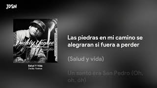 Salud Y Vida - Daddy Yankee [Letra / Lyrics]