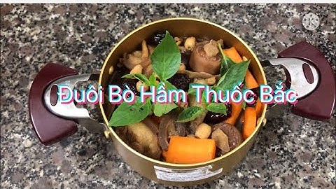 #ẩmthực #mainhiều Làm Món Đuôi Bò Hầm Thuốc Bắc Bổ Dưỡng