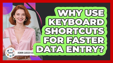 Why Use Keyboard Shortcuts For Faster Data Entry?