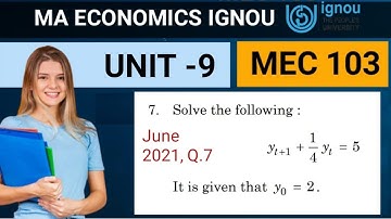 MEC 103 | unit 9 | First order linear difference equation  | MA Economics Ignou |
