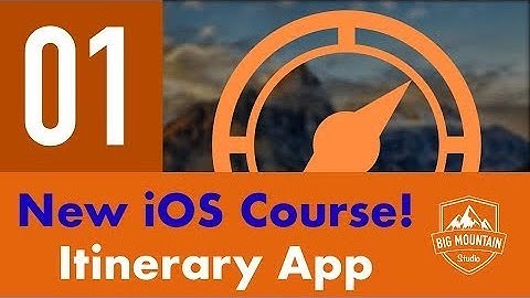 Introduction - Part 1 - Itinerary App (iOS, Xcode 9, Swift 4)