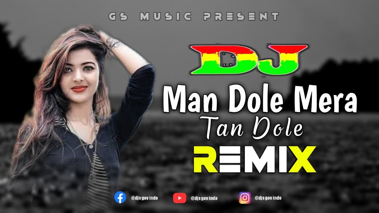 Man Dole Mera Tan Dole Dj RemiX  TikTok  Orginal Mix  Officials Dance Remix 2022  DJ S Govindo