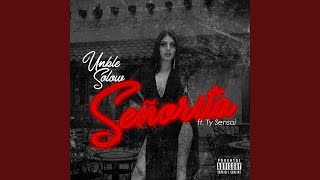 Senorita (feat. Ty Sensai) - UnKle Solow