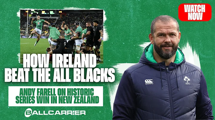 How Ireland beat the All Blacks | Andy Farrell and...