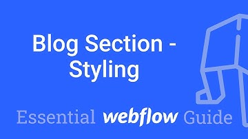 Blog Section - Styling the webflow Grid System - Part 23 Essential Webflow Guide