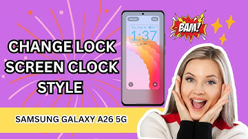 How To Change Lock Screen Clock Style On Samsung Galaxy A26 5G | Step-by-Step Guide 2025!