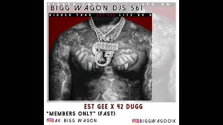 EST Gee x 42 Dugg - Members Only (Fast) Bigg Wagon Djs