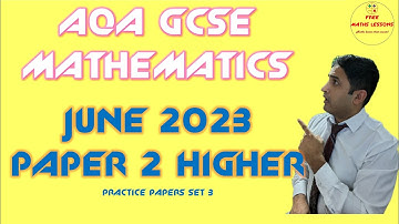 AQA GCSE Mathematics June 2023 Paper 2 Higher (Non Calculator) Answers ( Practice papers set 3)