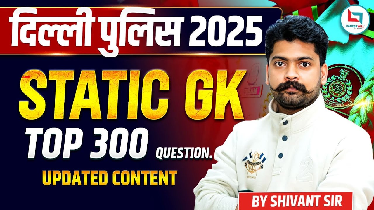 Delhi Police 2025 | Static Gk Revision | Top 300 Question | Static gk ...