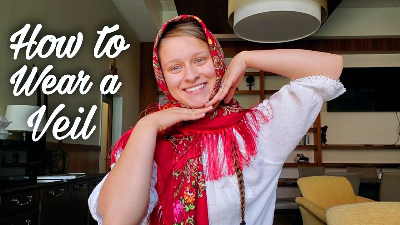 How to Wear a Scarf and Chapel Veil