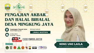 LIVE - Pengajian Akbar Dan Halal BiHalal Desa Mingkung Jaya Muaro Jambi - Bersama Ning Umi Laila