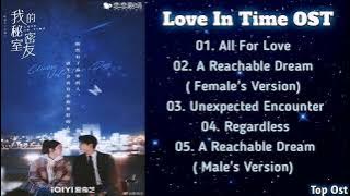 LOVE IN TIME OST || All For Love , A Reachable Dream , Unexpected Encounter , Regardless ||