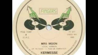 Video thumbnail of "Kermesse -  Mrs Moon (1983)"