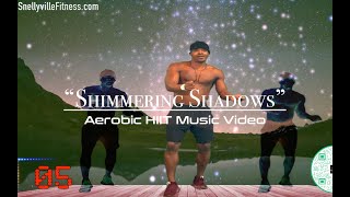 Shimmering Shadows   Aerobic HIIT Music Video