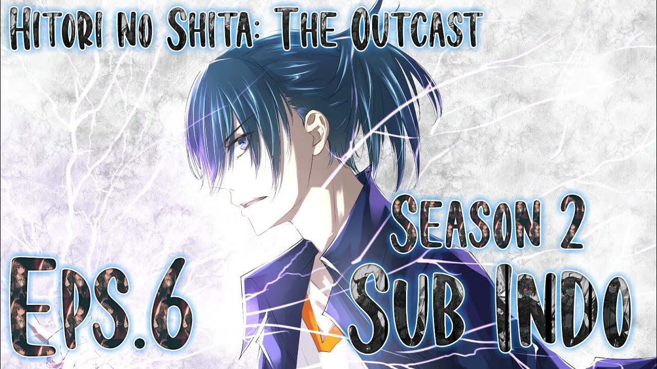 Hitori no Shita: The Outcast ss2 - Kẻ Ngoại Đạo phần 2 - HD Vietsub