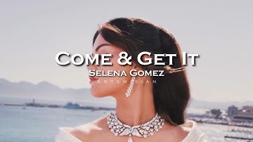 Thumbnail of Selena Gomez - Come & Get It (edit audio)