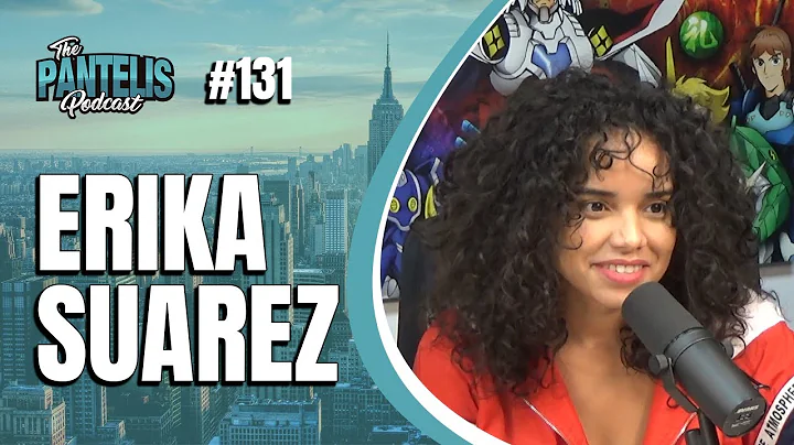 The Pantelis Podcast #131 - Erika Suarez