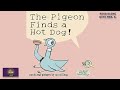 The pigeon finds a hot dog read aloud  a kids funny read along  kids picture book