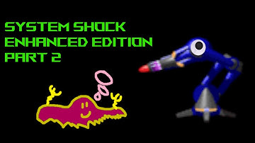 System Shock: Enhanced Edition part 2