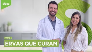 Ervas que curam - Parte 1 (06/05/24)