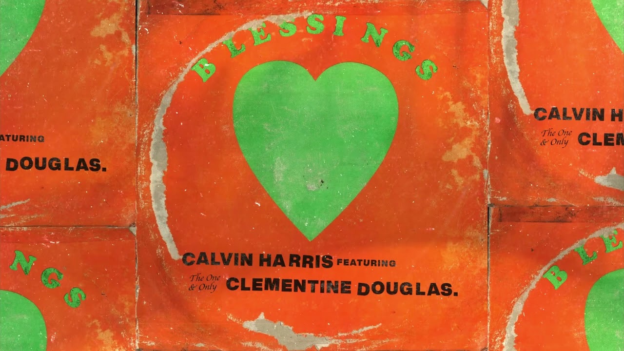 Calvin Harris feat.Clementine Douglas - Blessings (eSQUIRE Remix)