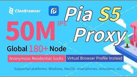 Pia S5 Proxy and Virtual Browser Configuration Guide for 50 Million Residential #ips #anonymous #pia