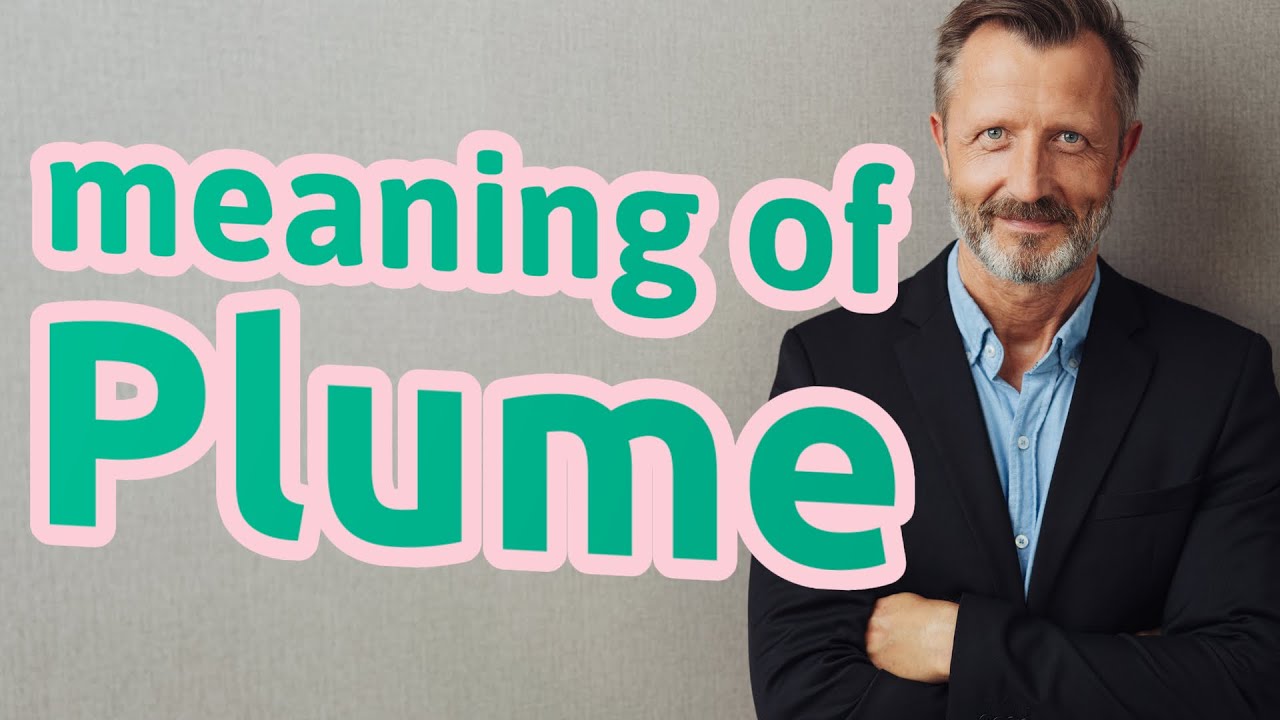 Plume Definition of plume YouTube