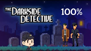 The Darkside Detective | 100% Walkthrough
