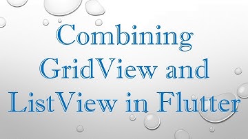 Combining GridView and ListView in Flutter