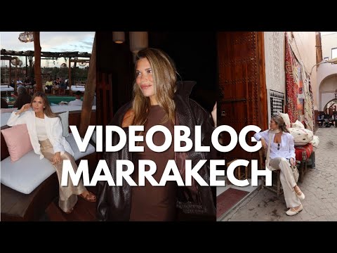 MARRAKESH: 3 días conmigo. Videovlog con looks, planes y rutinas