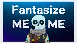 Fantasize Meme | Underverse