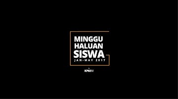 Minggu Haluan Siswa KPMIM (Jan-May 2017)
