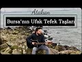 Atakan - Bursa'nın Ufak Tefek Taşları