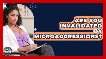 Are You Invalidated By Microaggressions? - Your Disabled Truth