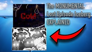 The MONUMENTAL Lost Episode Iceberg Explained