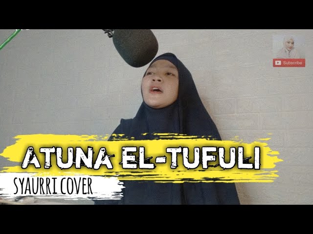 Atuna El-Tufuli (cover) by Syahurri official class=