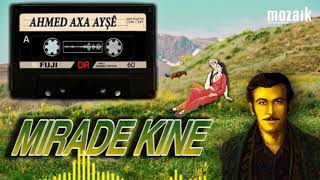 Mirade Kine - Ahmed Axa Ayşê Orji̇nal Full Vers.