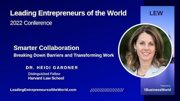 Smarter Collaboration: Breaking Down Barriers and Transforming Work | Heidi Gardner