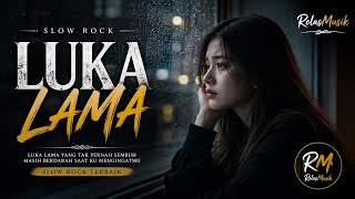 Download lagu 𝐋𝐔𝐊𝐀 𝐋𝐀𝐌𝐀 💔 Slow Rock Female Version Paling Sedih 2026 | Bikin Nangis & Teringat Masa Lalu 🎸