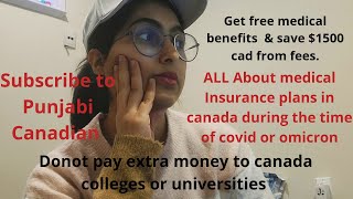 Canada International students Insurance plans| Save around 1500 CAD| LESSONS LEARNT| Medical Care| by punjabi canadian 337 views 2 years ago 15 minutes
