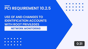 PCI Requirement 10.2.5 – Use of and Changes to Identification Accounts with Root Privileges