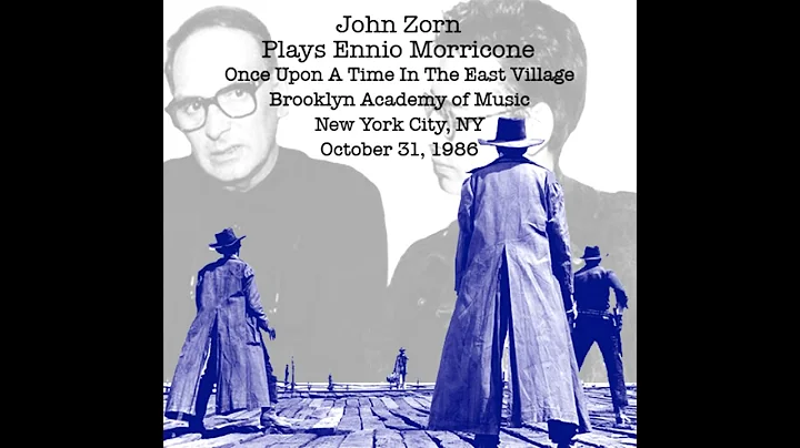 John Zorn - Live Tribute to Ennio Morricone in Bro...