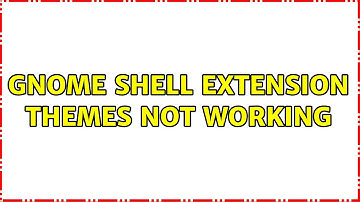 Ubuntu: GNOME Shell extension themes not working