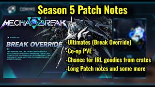 Season 5 Patch Notes, Ultimates, More PVE, Real world Goodies, etc. - Mecha BREAK
